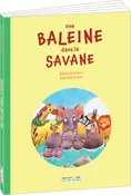 Livre Une Baleine dans la savane - de Sophie Lamoureux et Hyacinthe Gioanni