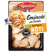 Emincés cuisse de poulet rôti LE GAULOIS