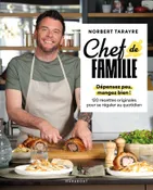 Livre Chef de famille - Dépensez peu mangez bien ! 120 recettes originales pour se régaler au quotidien NORBERT TARAYRE