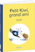 Livre Petit Kiwi grand ami - de Christelle Saquet et Virginie Grosos