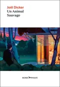 Livre Un animal sauvage - de Joël Dicker