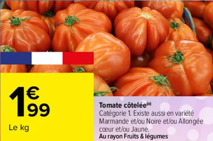 Les Exclus Du Week-End Tomate côtelée à 1€99 KG