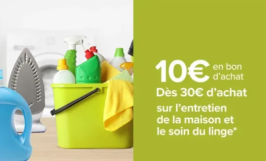 10€ offerts dès 30€ d’achat sur les produits d’entretien de la maison et le soin du linge