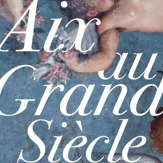 Exposition Aix au Grand Siècle à retrouver au Musée du Vieil Aix jusqu'au 5 janvier 2025