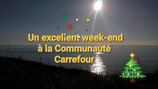 Excellent week-end à la Communauté Carrefour