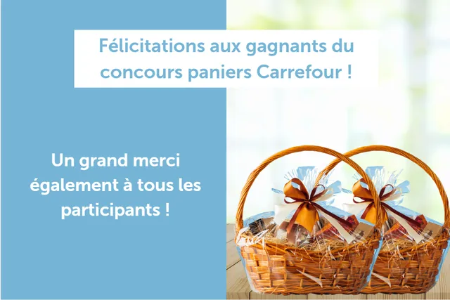 Êtes-vous le ou la gagnant(e) du Concours Paniers Carrefour ? 😀