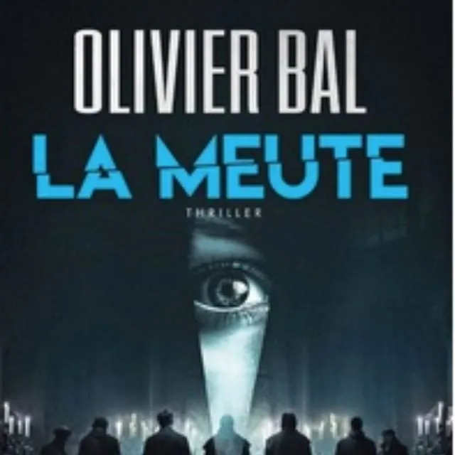 La meute d' Olivier Bal