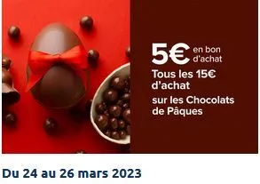 5€ offerts tous les 15€ d’achat sur les Chocolats de Pâques chez Carrefour Market